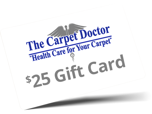 $25 Gift Card Image - The Carpet Doctor Inc. - This gift card is good for $25, towards any cleaning service we provide within out regular service area. Not redeemable for cash. Limit one per new customer. Cannot be combined with any other offer.